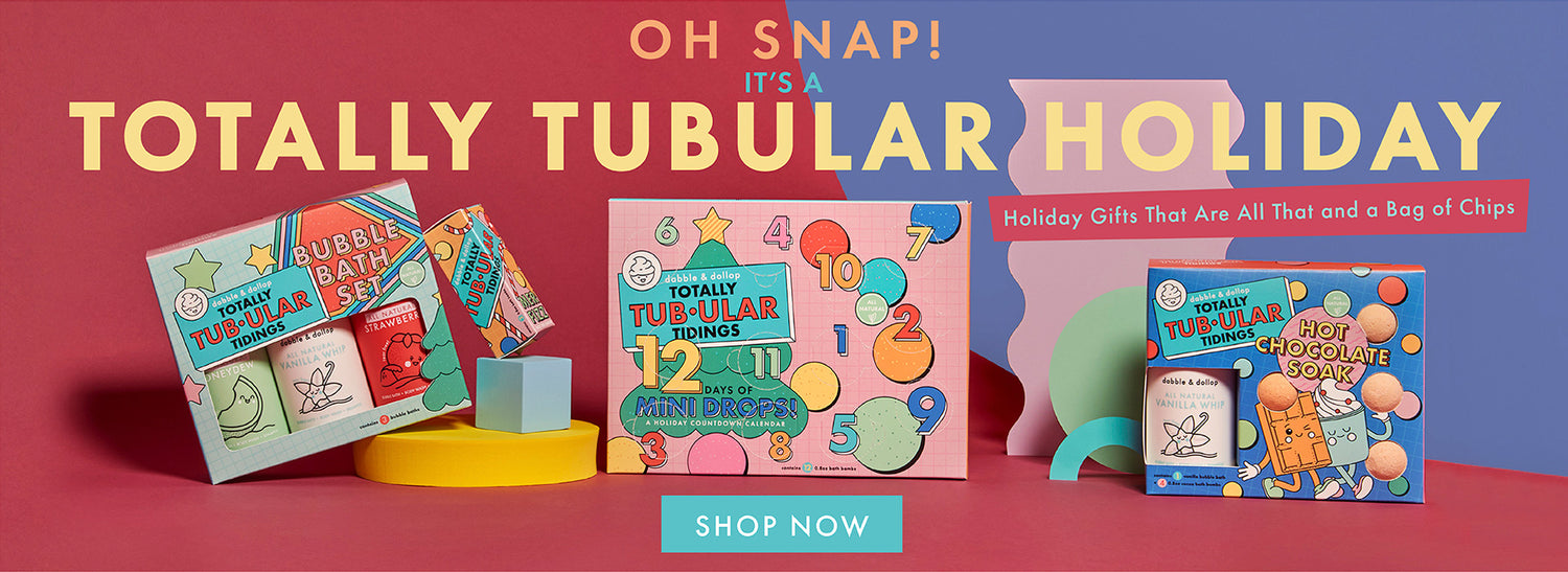 Dabble & Dollop Totally Tub-ular Tidings Holiday Collection 2025